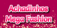 Achadinhos Mega Fashion